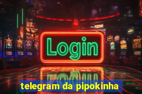 telegram da pipokinha